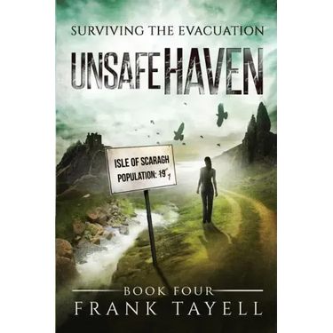 Surviving The Evacuation, Book 4: Unsafe Haven