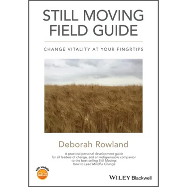 Still Moving Field Guide: Change Vitality at Your Fingertips