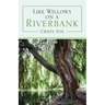 Like Willows on a Riverbank