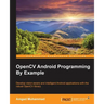 OpenCV Android Programming By Example