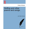 Golfing and Other Poems and Songs.
