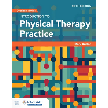 Dreeben-Irimia's Introduction to Physical Therapy Practice
