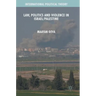 Law, Politics and Violence in Israel/Palestine