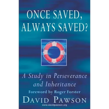 Once Saved, Always Saved?: A Study in perseverance and inheritance
