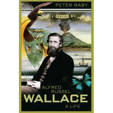 Alfred Russel Wallace: A Life