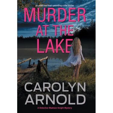 Murder at the Lake: An addictive heart-pounding crime thriller