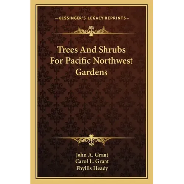 Trees and Shrubs for Pacific Northwest Gardens
