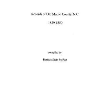 Records of Old Macon County, North Carolina, 1829-1850