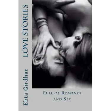 Love stories: Full Of Romance And Sex