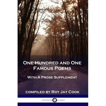 One Hundred and One Famous Poems: With A Prose Supplement