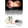 Lord's Prayer: What the Bible Tells Us about the Lord's Prayer