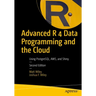 Advanced R 4 Data Programming and the Cloud: Using Postgresql, Aws, and Shiny