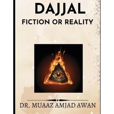 DajjaL: Fiction or Reality