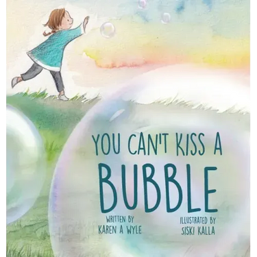 You Can't Kiss A Bubble