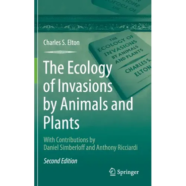 The Ecology of Invasions by Animals and Plants