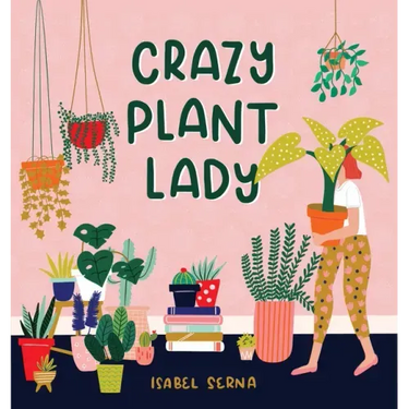 Crazy Plant Lady
