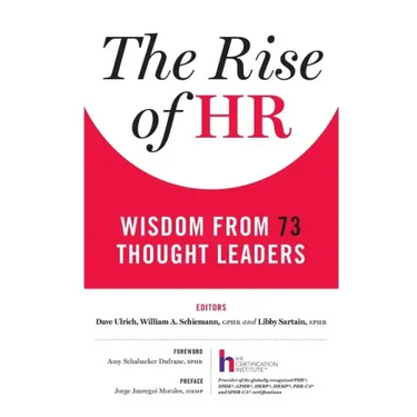 The Rise of HR: Wisdom from 73 Thought Leaders