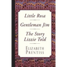 Little Rosa, Gentleman Jim & The Story Lizzie Told