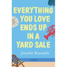 Everything You Love Ends Up in a Yard Sale