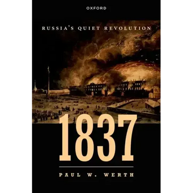1837: Russia's Quiet Revolution