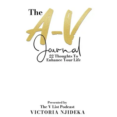 The A-V Journal: 22 Thoughts To Enhance Your Life