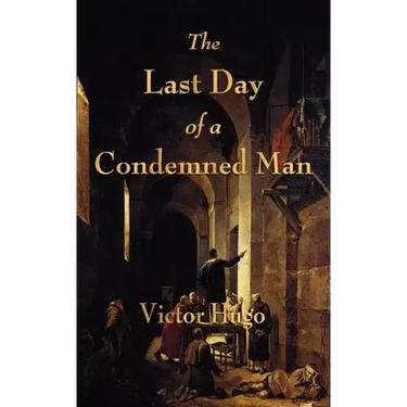 The Last Day of a Condemned Man