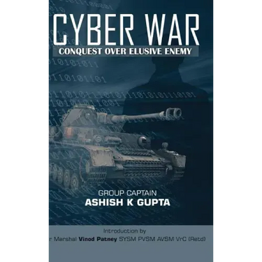 Cyber War: Conquest Over Elusive Enemy