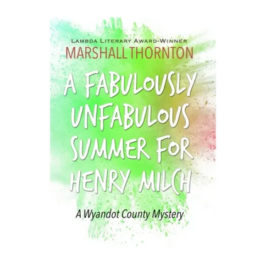 A Fabulously Unfabulous Summer for Henry Milch