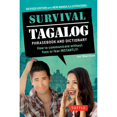 Survival Tagalog Phrasebook & Dictionary: How to Communicate Without Fuss or Fear Instantly!