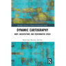 Dynamic Cartography: Body, Architecture, and Performative Space