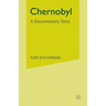 Chernobyl: A Documentary Story