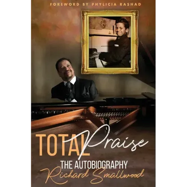Total Praise The Autobiography Richard Smallwood