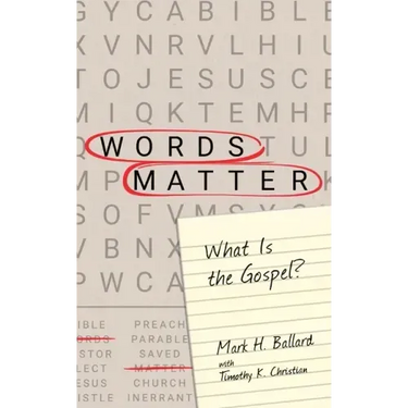 Words Matter: What Is the Gospel?