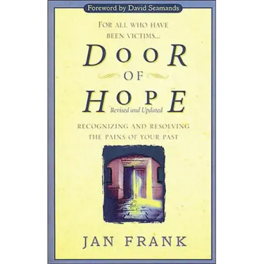 Door of Hope: Recognizing and Resolving the Pains of Your Past