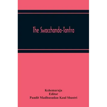 The Swacchanda-Tantra