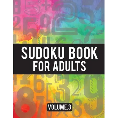 Sudoku Book For Adults: (Easy-Medium-Hard Sudoku Puzzles Book) - Activity Book For Adult Volume.3: Sudoku Puzzles Book