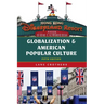Globalization and American Popular Culture