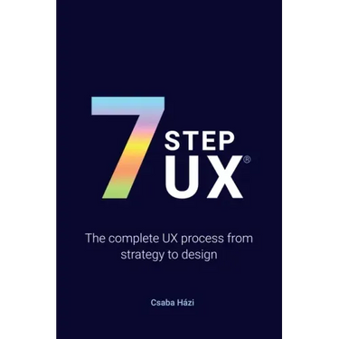 7stepux(r): The complete UX process from strategy to design