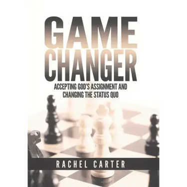 Game Changer: Accepting God's Assignment and Changing the Status Quo