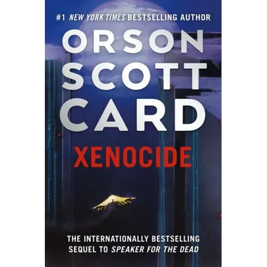 Xenocide: Volume Three of the Ender Saga