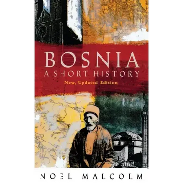 Bosnia: A Short History