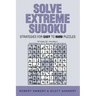 Solve Extreme Sudoku: Strategies for Easy To Hard Puzzles