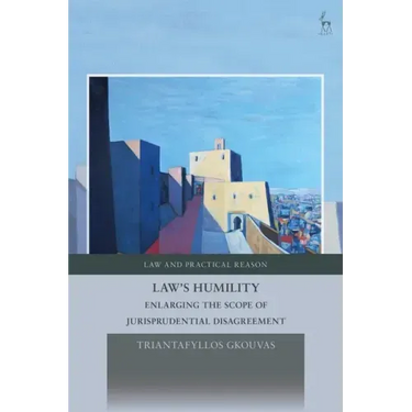 Law's Humility: Enlarging the Scope of Jurisprudential Disagreement