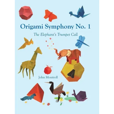 Origami Symphony No. 1: The Elephant's Trumpet Call