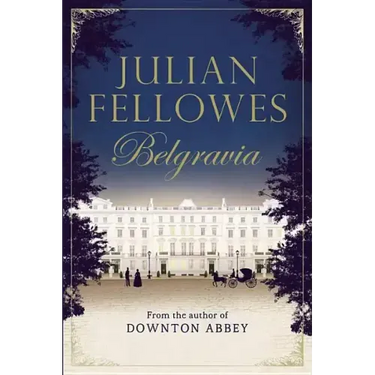 Julian Fellowes's Belgravia