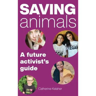 Saving Animals: A Future Activist's Guide