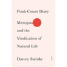Flash Count Diary: Menopause and the Vindication of Natural Life
