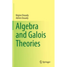 Algebra and Galois Theories
