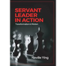 Servant Leader in Action: Transformation In Motion