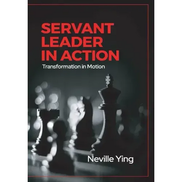 Servant Leader in Action: Transformation In Motion